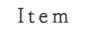 Item